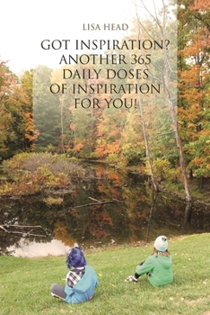 Paperback Got Inspiration?: Another 365 Daily Doses of Inspiration for You! Book