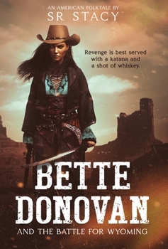 Hardcover Bette Donovan: and The Battle for Wyoming Book