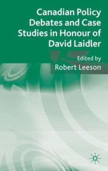 Hardcover Canadian Policy Debates and Case Studies in Honour of David Laidler Book