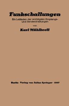Paperback Funkschaltungen: Ein Leitfaden Der Wichtigsten Empfangs- Und Sendeschaltungen [German] Book