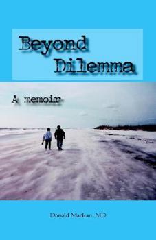 Hardcover Beyond Dilemma - A Memoir Book