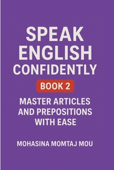 Paperback Speak English Confidently Book 2: Master Articles and Prepositions with Ease Book