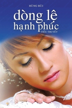 Dòng LỆ HẠnh Phúc: Tiểu thuyết
