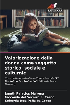 Valorizzazione della donna come soggetto storico, sociale e culturale (Italian Edition)