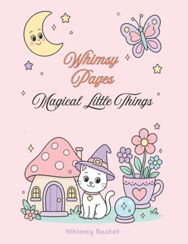 Paperback Whimsy Pages: Magical Little Things Book