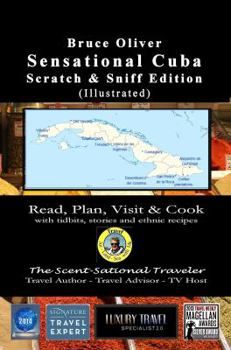 Paperback SENSATIONAL CUBA - Read, Plan, Visit, & Cook: with tidbits, stories and ethnic recipes (Non-Scratch N Sniff version Sensational Destinations) Book