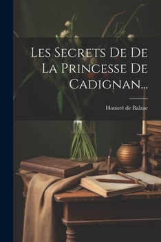 Paperback Les Secrets De De La Princesse De Cadignan... [French] Book