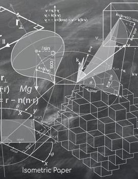 Isometric Paper: 8.5 x 11 100 pages 200 sides