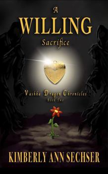 Paperback A Willing Sacrifice (Vashka Dragon Chronicles) Book