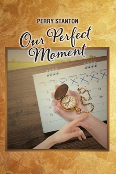 Paperback Our Perfect Moment Book