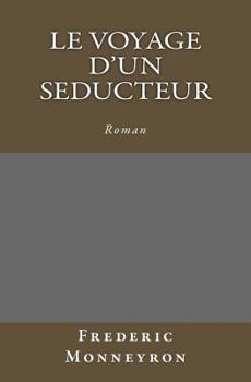 Paperback Le Voyage d'un seducteur [French] Book