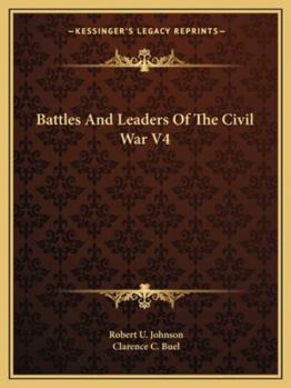 Battles and Leaders of the Civil War: From Sumter to Shiloh V1