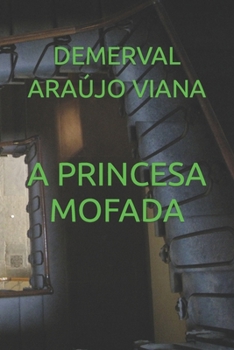 Paperback A Princesa Mofada [Portuguese] Book