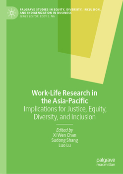 Hardcover Work-Life Research in the Asia-Pacific: Implications for Justice, Equity, Diversity, and Inclusion Book