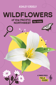 Paperback Wildflowers of the Pacific Northwest for Kids Book