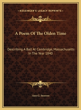A Poem of the Olden Time: Describing a Ball at Cambridge, Mass. in the Year 1840