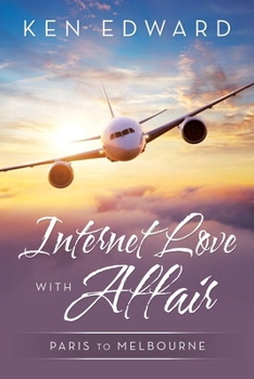 Paperback Internet Love with Affair: Paris to Melbourne Book