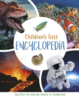 Hardcover Children's First Encyclopedia: Discover an Amazing World of Knowledge Book