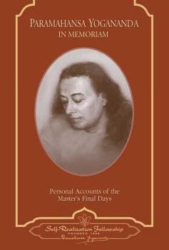 Paperback Paramahansa Yogananda: In Memoriam: Personal Accounts of the Master's Final Days Book