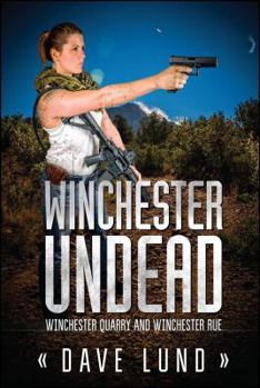 Paperback Winchester Undead: Winchester Quarry (Book Three) and Winchester Rue (Book Four) Book