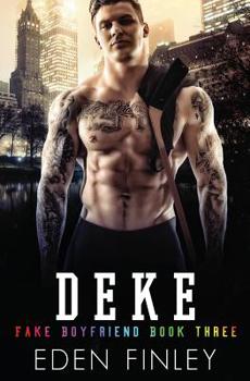 Deke - Book #3 of the Fake Boyfriend