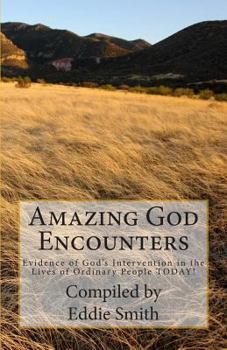 Paperback Amazing God Encounters: Amazing Stories of God's Intervention Book
