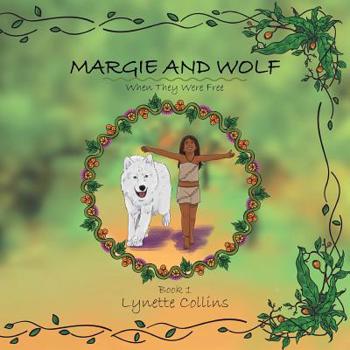 Paperback Margie and Wolf Book 1: When They Were Free Book