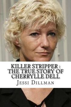 Paperback Killer Stripper: The True Story of Cherrylle Dell Book