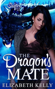 The Dragon's Mate - Book #7 of the Shifters