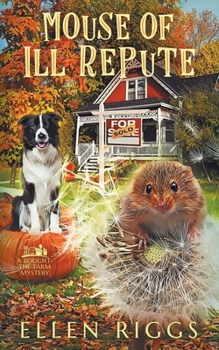 Paperback Mouse of Ill Repute (Bought-the-Farm Mystery) Book