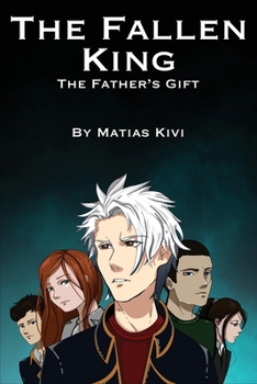 Paperback The Fallen King: The Father's Gift Book