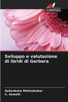 Paperback Sviluppo e valutazione di ibridi di Gerbera [Italian] Book