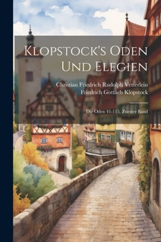 Paperback Klopstock's Oden Und Elegien: Die Oden 41-115, Zweiter Band [German] Book