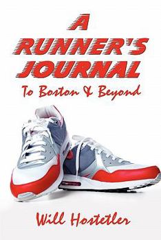 Paperback A Runner's Journal: To Boston & Beyond Book