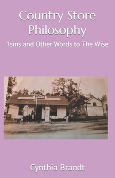 Paperback Country Store Philosophy: 'Isms and Other Words to The Wise Book