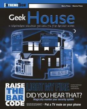 Paperback Geek House: 10 Hardware Hacking Projects for Around Home Book