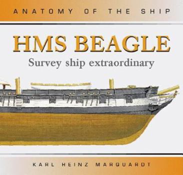 HMS BEAGLE: Survey Ship Extraordinary - Book  of the Anatomy of the Ship