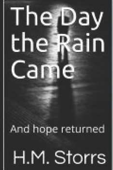 Paperback The Day the Rain Came: And hope returned Book