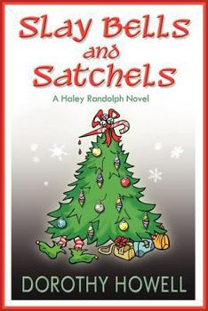 Paperback Slay Bells and Satchels: A Haley Randolph Mystery Book