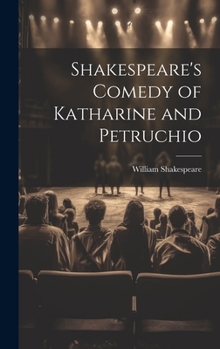 Hardcover Shakespeare's Comedy of Katharine and Petruchio Book