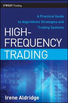 Hardcover High-Frequency Trading: A Practical Guide to Algorithmic Strategies and Trading Systems Book