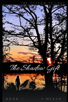 Paperback The Shadow Gift: Shadow Trilogy Book 1 Book