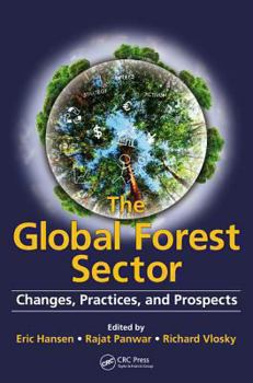 Hardcover The Global Forest Sector: Changes, Practices, and Prospects Book
