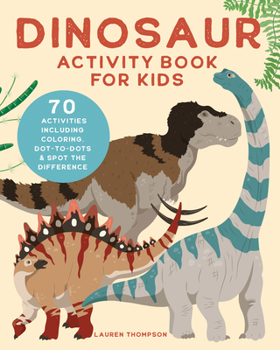 Paperback Dinosaur Activity Book for Kids: 70 Activities Including Coloring, Dot-To-Dots & Spot the Difference Book