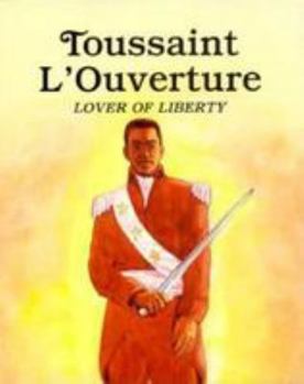 Paperback Toussaint L'Ouverture, Lover of Liberty Book