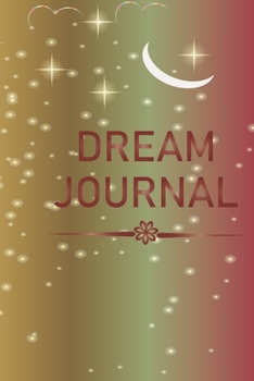 Paperback Dream Journal: Notebook for your dreams and their interpretations Book