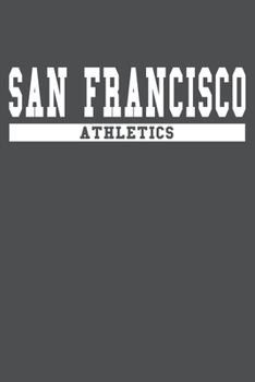 San Francisco Athletics: American Campus Sport Lined Journal Notebook