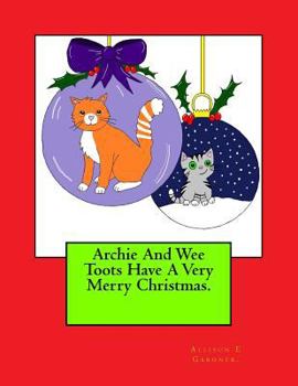 Paperback Archie And Wee Toots Have A Very Merry Christmas Book