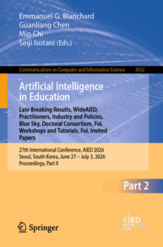 Paperback Artificial Intelligence in Education. Late Breaking Results, Wideaied, Practitioners, Industry and Policies, Blue Sky, Doctoral Consortium, Fol Worksh Book