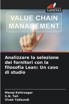 Paperback Analizzare la selezione dei fornitori con la filosofia Lean: Un caso di studio [Italian] Book